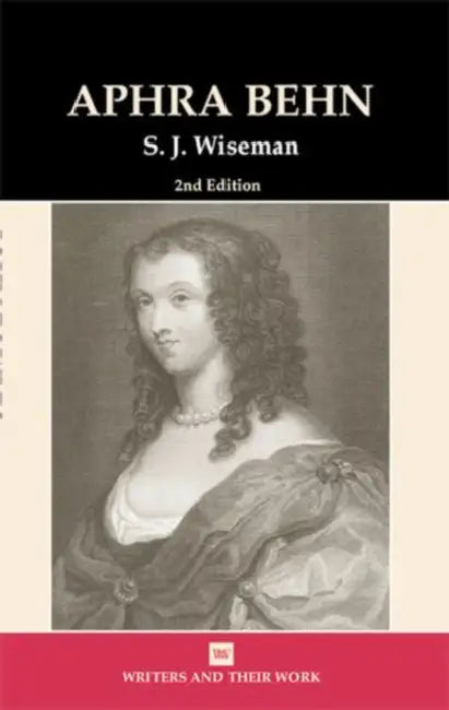 Aphra Behn (Writers and their Work by S. J. Wiseman