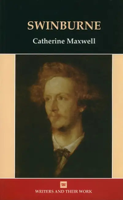 Swinburne by Catherine Maxwell