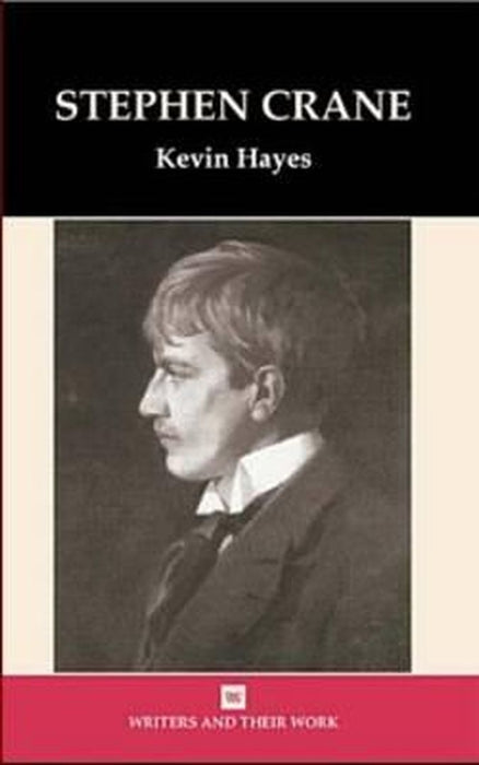 Stephen Crane by Kevin Hayes