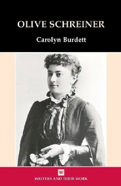Olive Schreiner by Carolyn Burdett