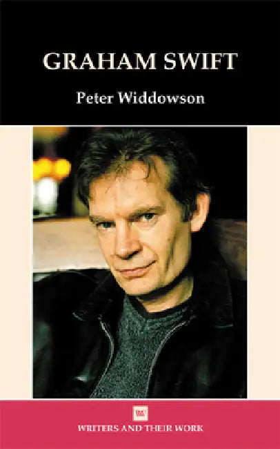 Graham Swift by Peter Widdowson