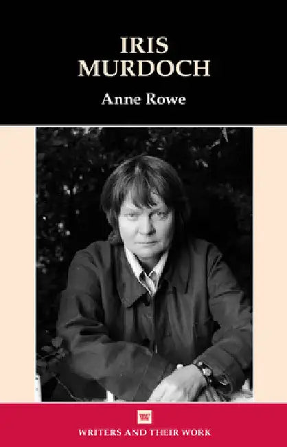 Iris Murdoch by Anne Rowe