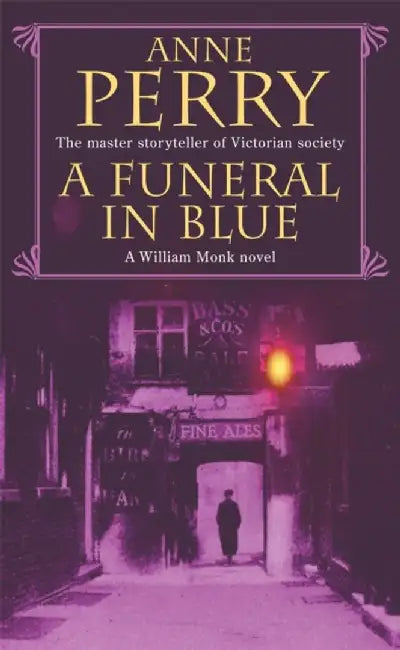 A Funeral in Blue (William Monk Mystery, Book 12) by Anne Perry