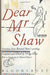Dear Mr. Shaw by Bernard Shaw