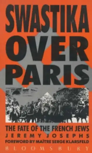 Swastika Over Paris by Jeremy Josephs