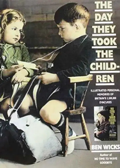 The Day They Took the Children by Ben Wicks