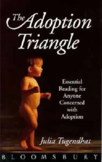 The Adoption Triangle by Julia Tugendhat