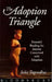 The Adoption Triangle by Julia Tugendhat
