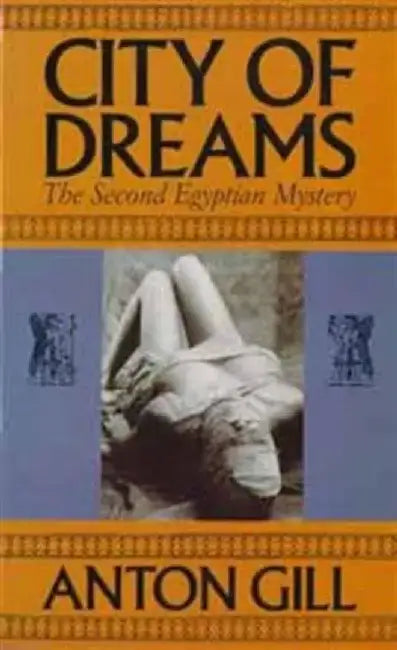 City of Dreams by Anton Gill