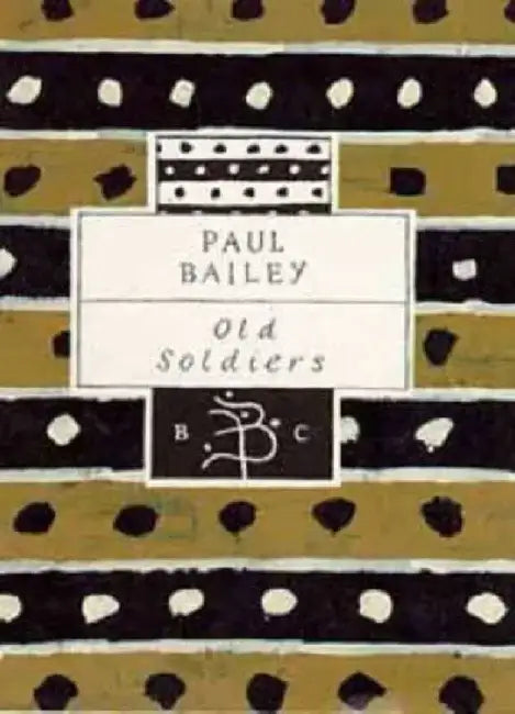 Old Soldiers by Paul Bailey