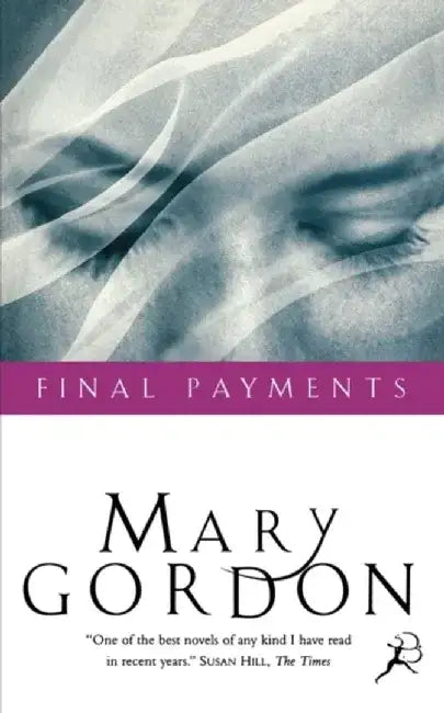 Final Payments by Mary Gordon