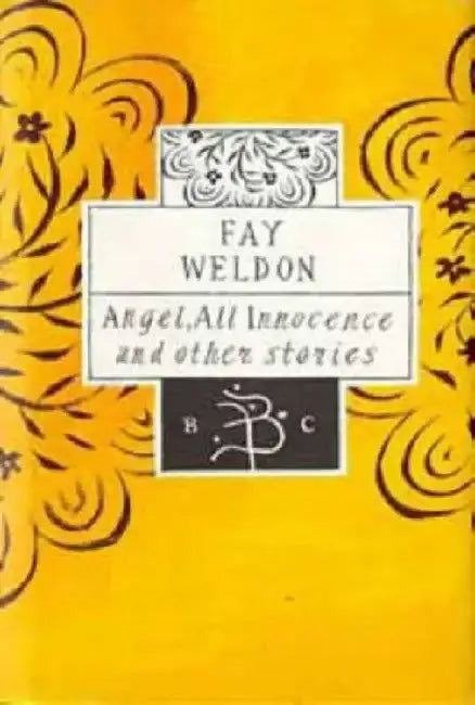 Angel, All Innocence by Fay Weldon