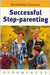 Successful Step-Parenting by Bernardine Coverley