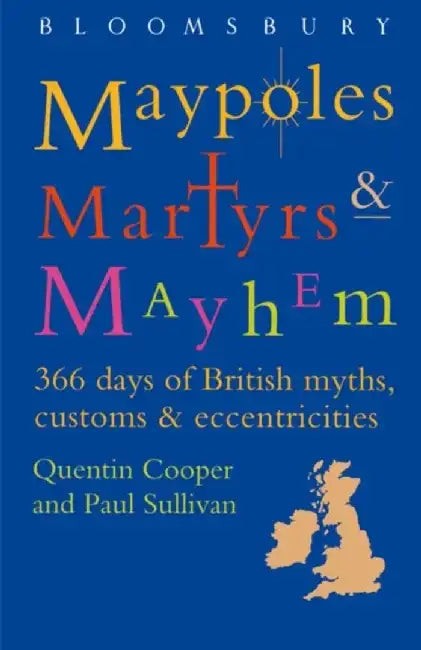 Maypoles, Martyrs and Mayhem by Quentin Cooper