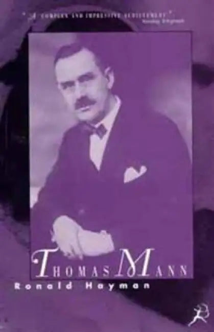 Thomas Mann by Ronald Hayman