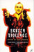 Screen Violence: An Anthology