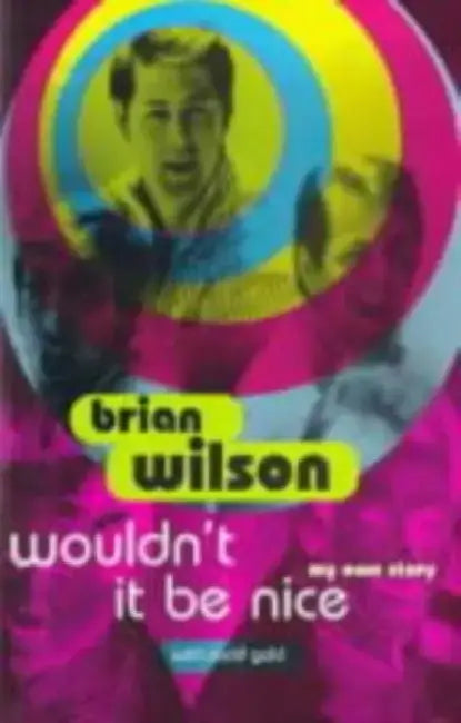 Wouldn't It Be Nice by Brian Wilson