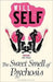 The Sweet Smell of Psychosis by Will Self