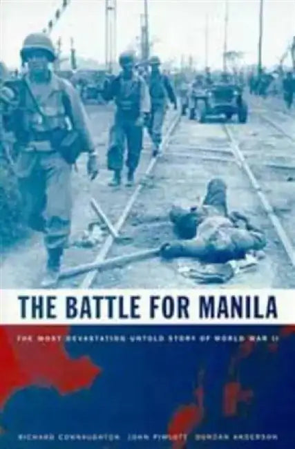 The Battle for Manila by Colonel Richard M. Connaughton