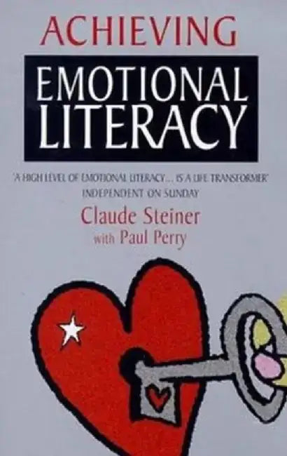 Achieving Emotional Literacy by Claude Steiner