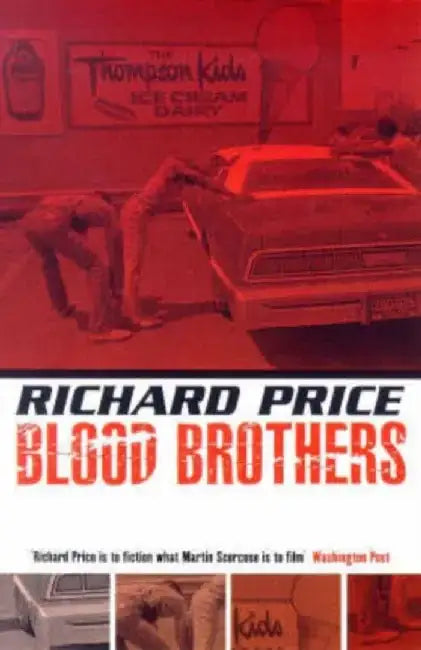 Bloodbrothers by Richard Price
