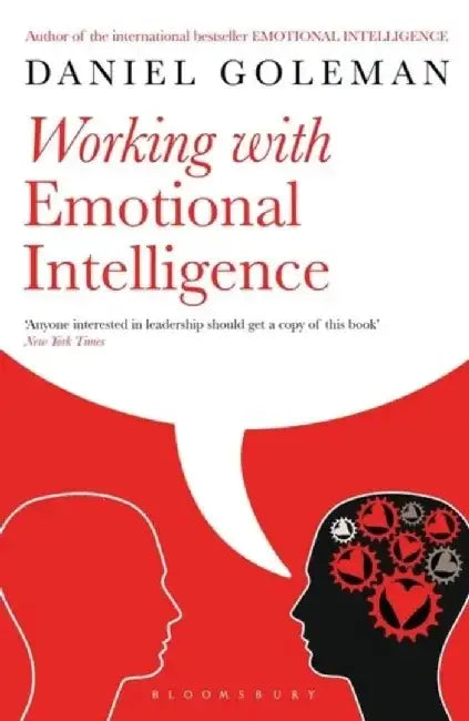 Working with Emotional Intelligence by Daniel Goleman