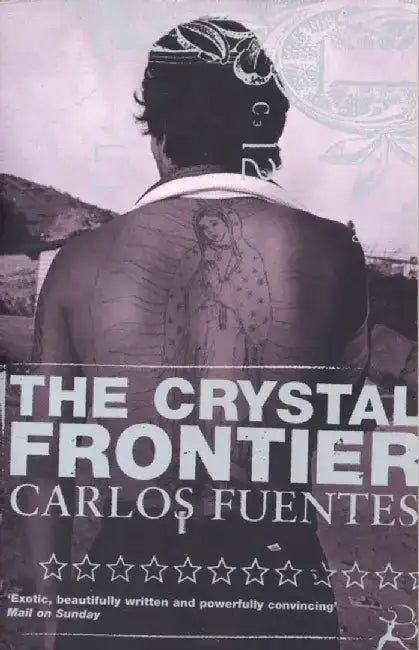 The Crystal Frontier by Carlos Fuentes