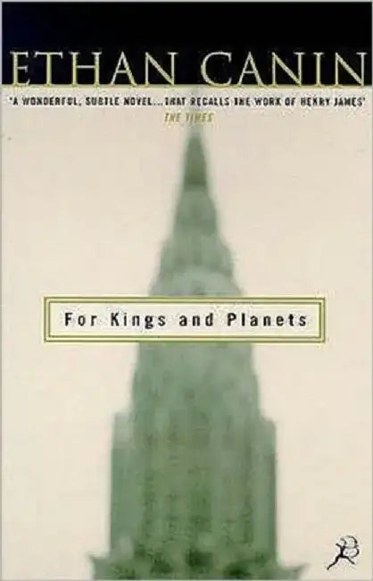 For Kings and Planets by Ethan Canin