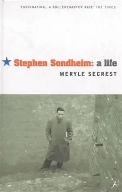 Stephen Sondheim by Meryle Secrest