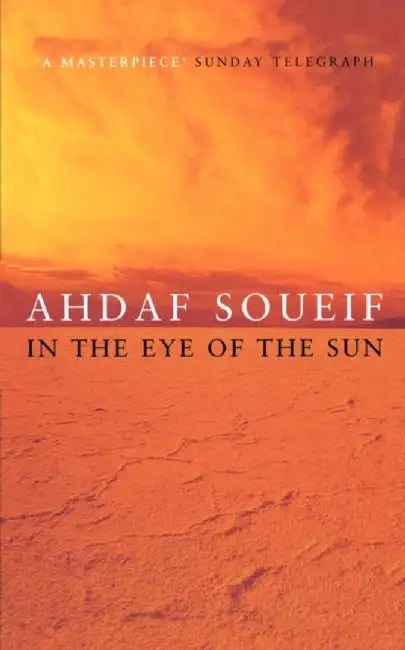 In the Eye of the Sun by Ahdaf Soueif