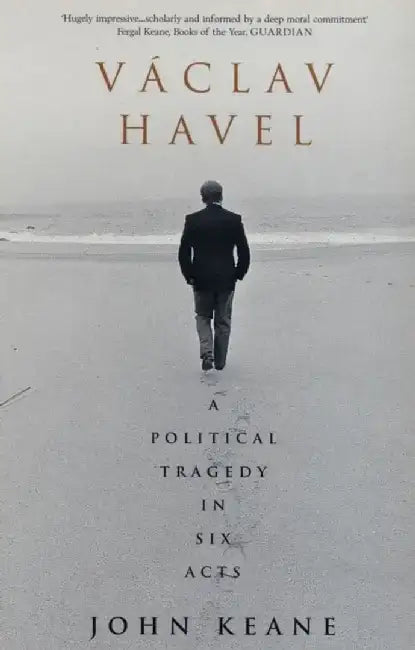 Vaclav Havel by John Keane