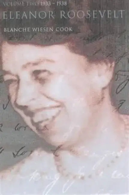 Eleanor Roosevelt by Blanche Wiesen Cook