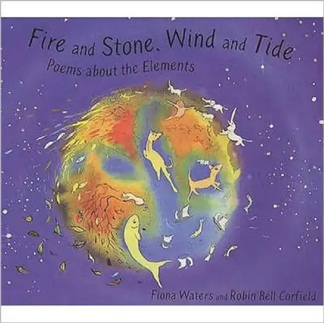 Fire and Stone, Wind and Tide