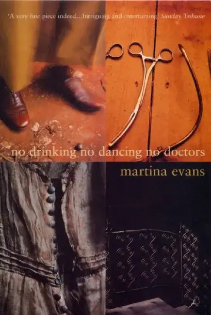 No Drinking, No Dancing, No Doctors by Martina Evans