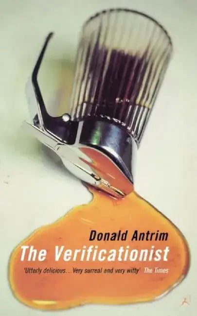 The Verificationist by Donald Antrim