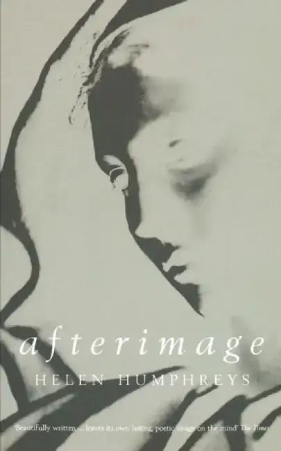 Afterimage by Helen Humphreys