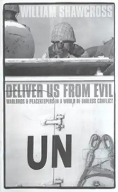 Deliver Us from Evil by William Shawcross