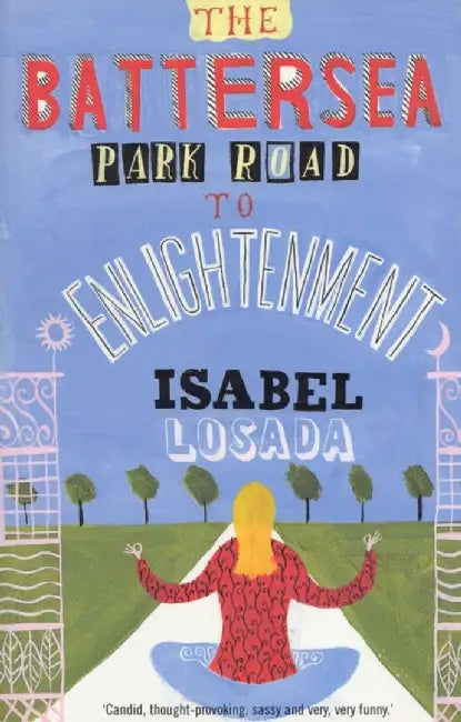 The Battersea Park Road to Enlightenment by Isabel Losada