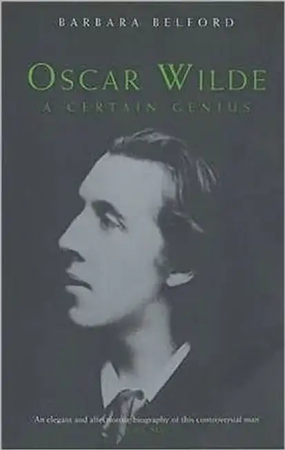 Oscar Wilde by Barbara Belford