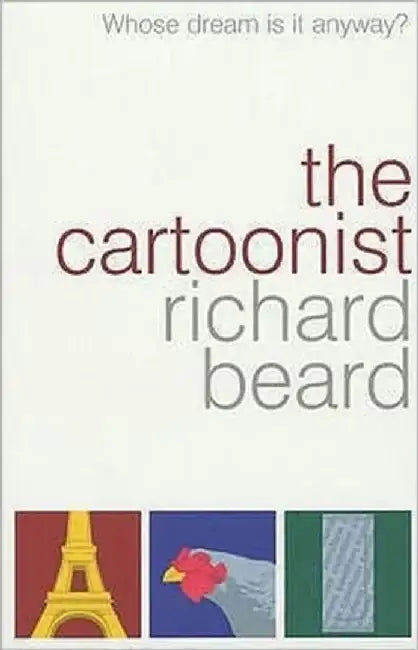 The Cartoonist by Richard Beard