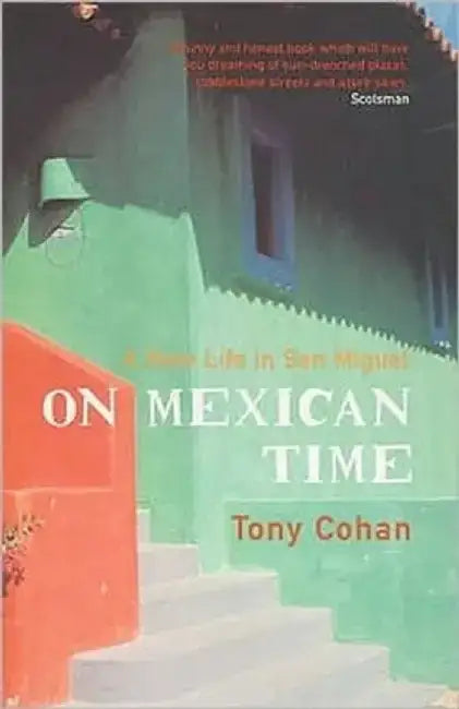 On Mexican Time by Tony Cohan