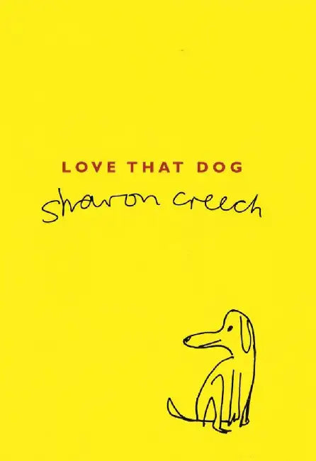 Love That Dog by Sharon Creech