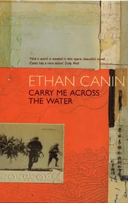 Carry Me Across the Water by Ethan Canin