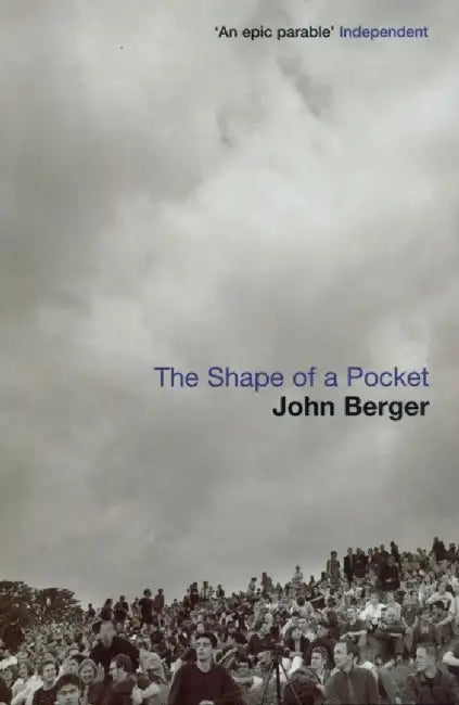 The Shape of a Pocket by John Berger
