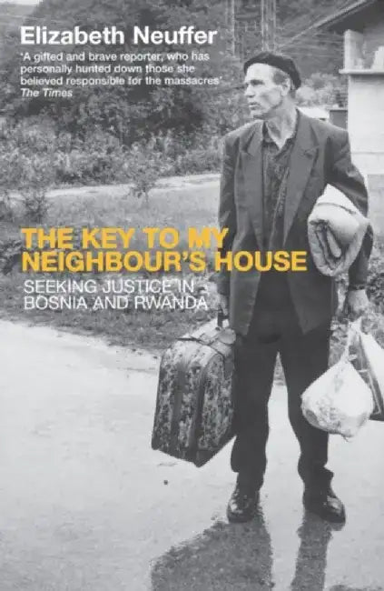 The Key to My Neighbour's House by Elizabeth Neuffer