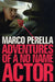 Adventures of a No Name Actor by Marco Perella