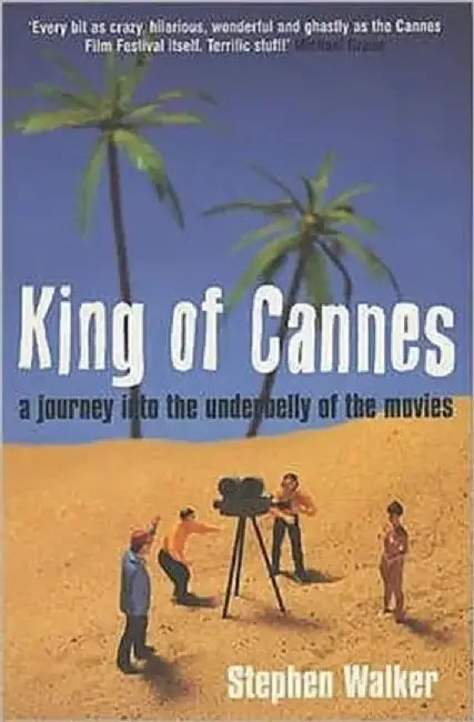 King of Cannes by Stephen Walker