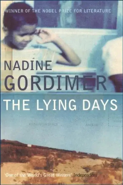 The Lying Days by Nadine Gordimer