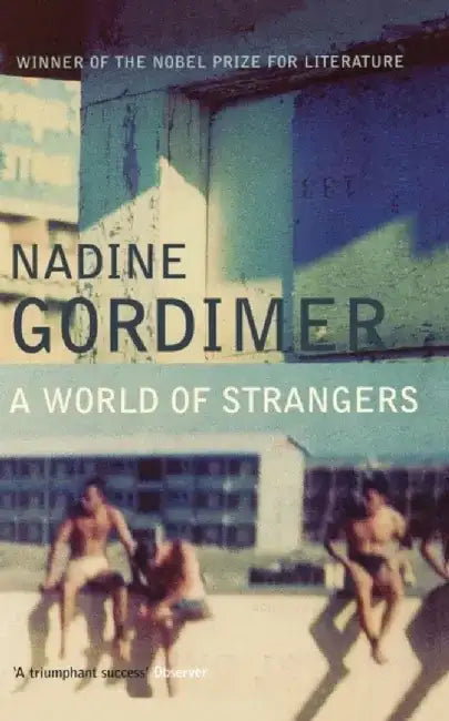 A World of Strangers by Nadine Gordimer