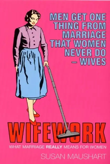 Wifework by Susan Maushart